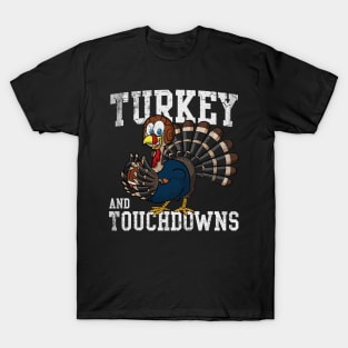 Thanksgiving Football Turkey And Touchdowns T-Shirt